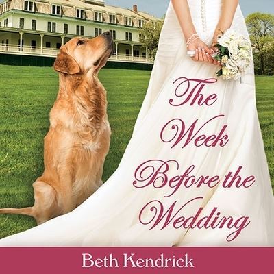 Cover for Beth Kendrick · The Week Before the Wedding (CD) (2013)