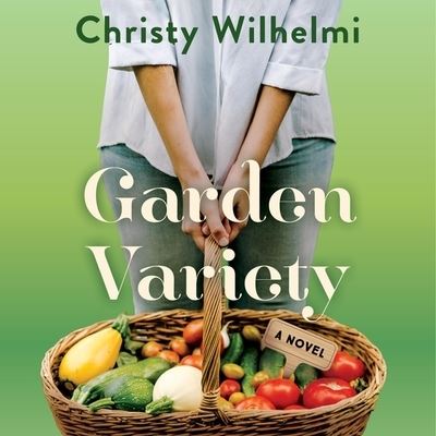 Cover for Christy Wilhelmi · Garden Variety (CD) (2022)