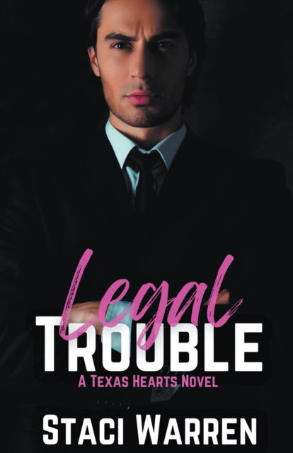 Cover for Staci Warren · Legal Trouble - Texas Hearts (Paperback Book) (2022)