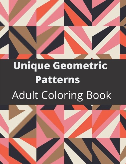 Cover for Taiful Islam · Infinite Geometric Pattern Designs Coloring Book: Geometrics Pattern Design Coloring Books by Dover (Paperback Book) (2021)