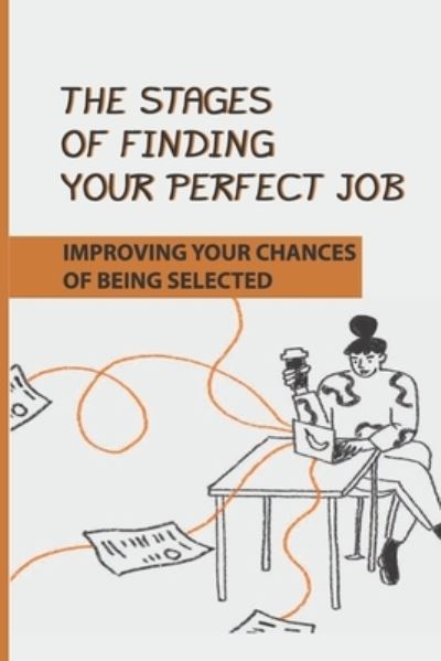 Cover for Carey Levinson · The Stages Of Finding Your Perfect Job (Paperback Book) (2021)