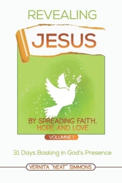 Cover for Vernita Simmons · Revealing Jesus by Spreading Love, Hope and Faith (Paperback Book) (2020)