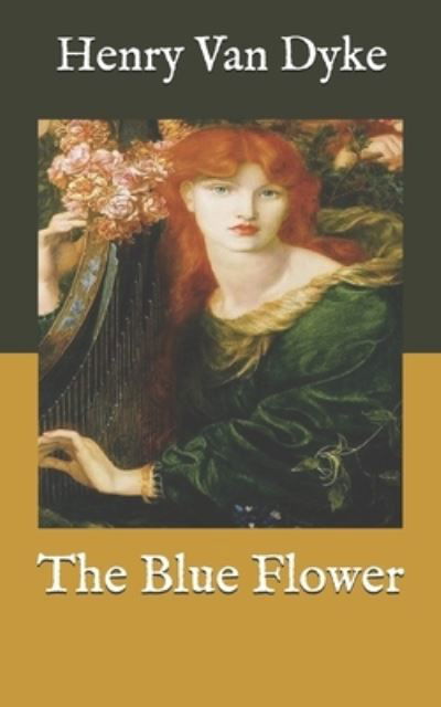 Cover for Henry Van Dyke · The Blue Flower (Taschenbuch) (2020)