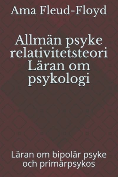 Cover for Ama Fleud-Floyd · Allman psyke relativitetsteori Laran om psykologi (Paperback Book) (2020)