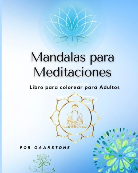 Cover for Oaarstone Editorial · Mandalas para Meditaciones (Paperback Book) (2021)