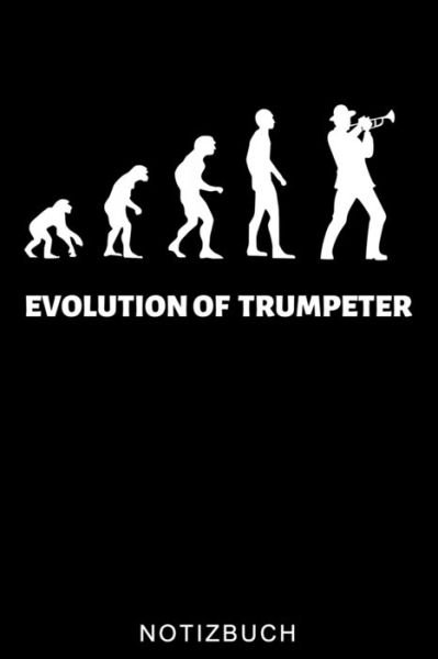 Evolution of Trumpeter - Musiker Journal - Livros - Independently Published - 9798601681698 - 20 de janeiro de 2020