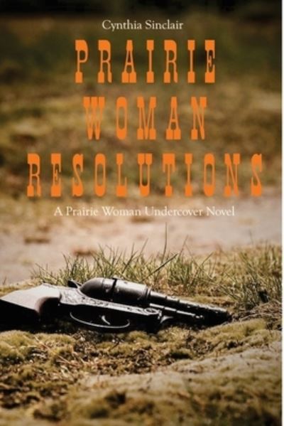 Cover for Cynthia Sinclair · Prairie Woman Resolutions (Paperback Book) (2020)