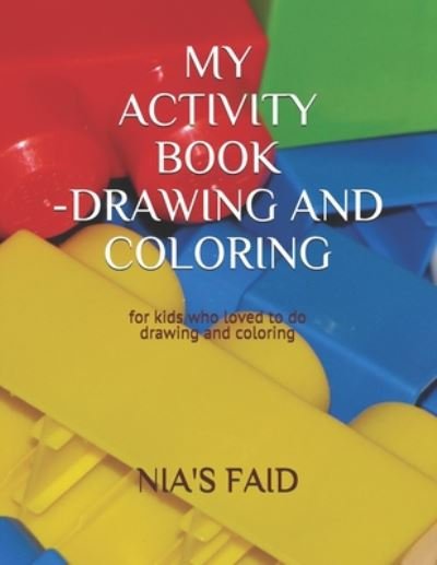 Cover for Nia's Faid · My Activitiy Book-Drawing and Coloring (Paperback Bog) (2020)