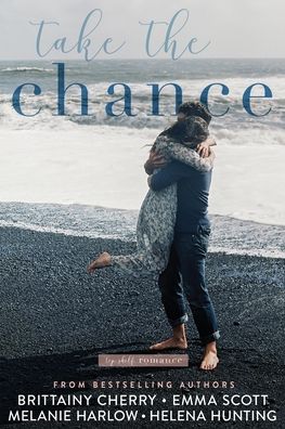 Take the Chance - Emma Scott - Books - Independently Published - 9798697747698 - October 14, 2020