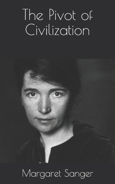 Cover for Margaret Sanger · The Pivot of Civilization (Paperback Book) (2021)