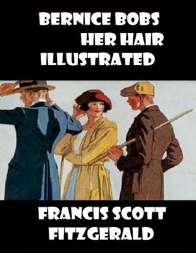 Cover for Francis Scott Fitzgerald · Bernice Bobs Her Hair Illustrated (Paperback Book) (2021)