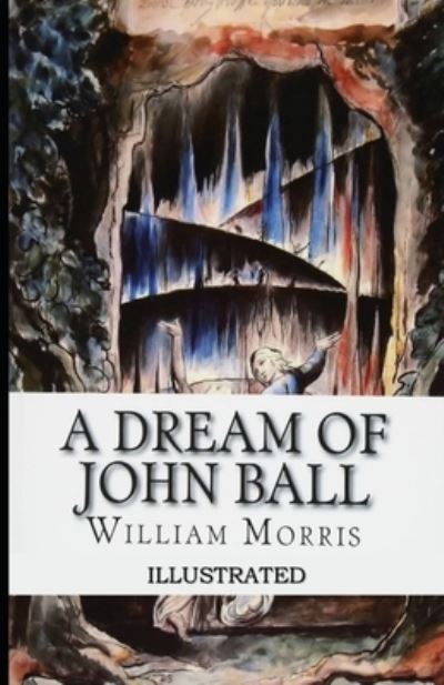 Cover for William Morris · Dream of John Ball Illustrated (N/A) (2021)