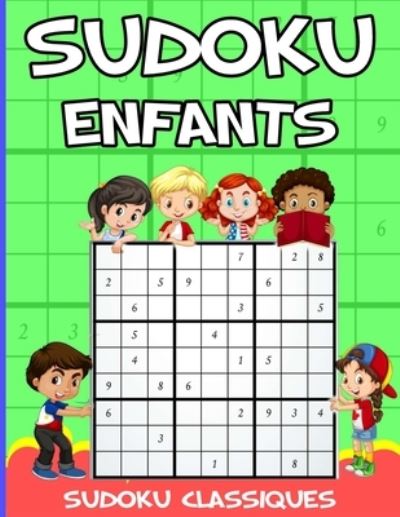 Cover for Reputable Design · Sudoku Pour Enfants: 8-12 Ans Livre De Sudoku Pour Enfant 8-12 Ans - Beaucoup de puzzles Sudoku 9X9 - Sudoku classiques (Paperback Book) (2021)