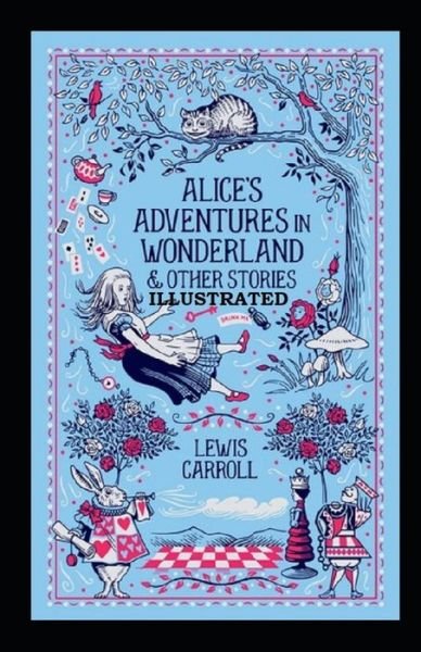 Cover for Lewis Carroll · Alice's Adventures in Wonderland: Illustrated (Pocketbok) (2022)