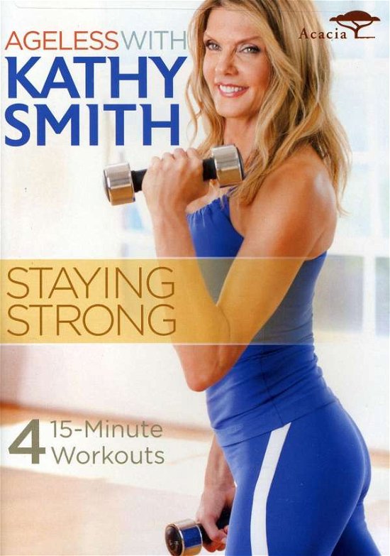 Cover for Kathy Smith · Ageless with Kathy Smith: Staying Strong (DVD) (2012)