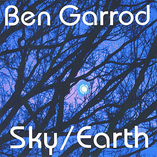 Sky / Earth - Ben Garrod - Music - Ben Garrod - 0634479838699 - 2008