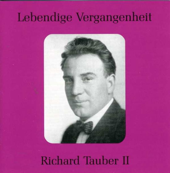 Legendary Voices: Richard Tauber 2 - Richard Tauber - Muziek - PREISER - 0717281895699 - 27 mei 2003