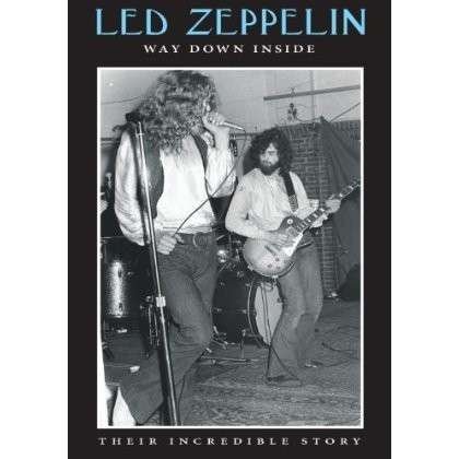 Way Down Inside - Led Zeppelin - Filme - Chrome Dreams - 0823564536699 - 1. Mai 2014