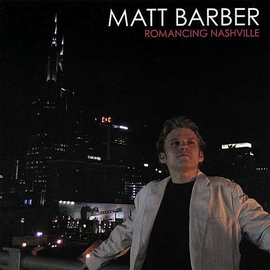 Cover for Matt Barber · Romancing Nashville (CD) (2007)
