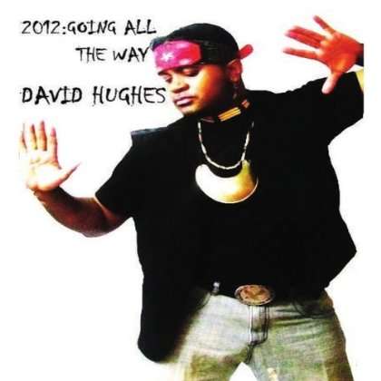 Cover for David Hughes · 2012: Going All the Way (CD) (2012)