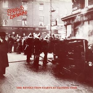 Cover for Serious Drinking · The Revolution Starts At Closing Time (LP)