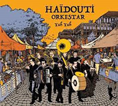 Cover for Haidouti Orkestar · Yuh Yuh (CD) (2023)