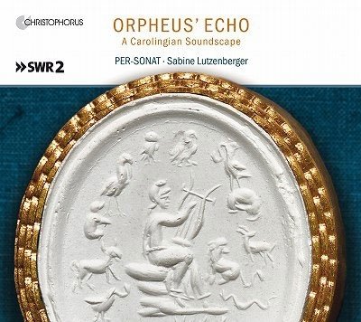 Per-Sonat & Sabine Lutzenberger · Orpheus' Echo - a Carolingian Soundscape (CD) (2023)