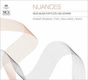 Nuances-Neue Musik Fur Flote Und Gitarre - Elisabeth / Jackle Klaus Riessbeck - Muziek - NCA - 4019272601699 - 2012