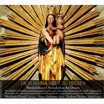Cover for Bach / Biechteler / Kiendl / Dufresne / Duchtel · Dich Maria Heut Zu Preisen - Most Beautiful (CD) (2016)