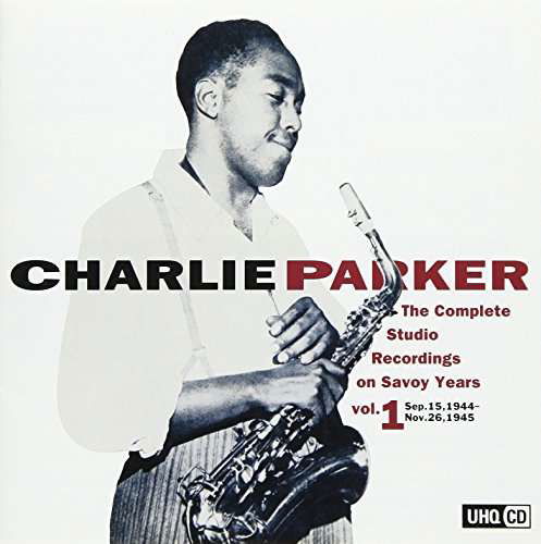 Cover for Charlie Parker · Complete Studio Recording on Savoy 1 (CD) [Japan Import edition] (2017)