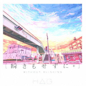 Cover for Hag · Without Blinking+ (CD) [Japan Import edition] (2021)