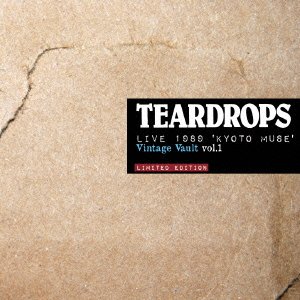Cover for Teardrops · Live 1989 `kyoto Muse` Vintage Vault Vol.1 &lt;limited&gt; (CD) [Japan Import edition] (2015)
