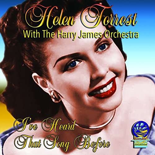 I've Heard That Song Before - Helen Forrest with the Harry James Orchestra - Music - CADIZ - SOUNDS OF YESTER YEAR - 5019317020699 - August 16, 2019