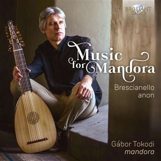 Music for Mandora - Brescianello / Tokodi - Musik - Brilliant Classics - 5028421958699 - 1. februar 2019