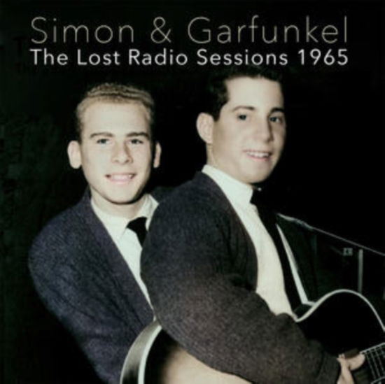 Cover for Simon &amp; Garfunkel · The Lost Radio Sessions, 1965 (CD) (2024)