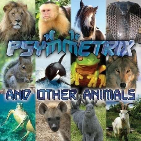 Cover for Psymmetrix · Psymmetric and Other Animals (CD) (2009)