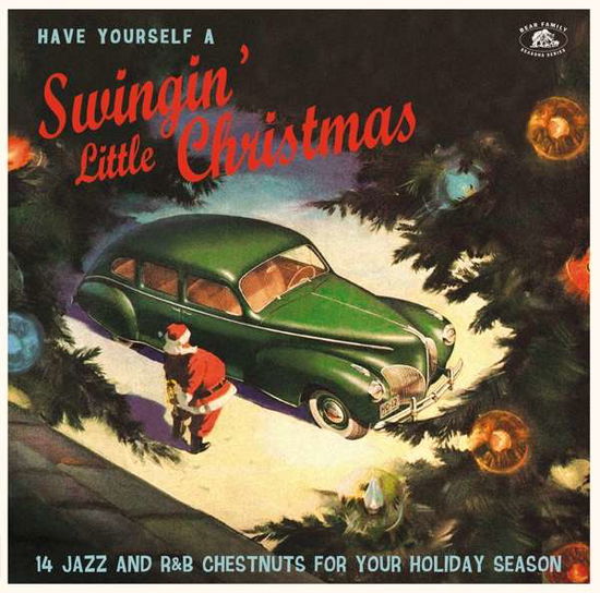 Have Yourself A Swingin' Little Christmas - V/A - Musikk - BEAR FAMILY - 5397102180699 - 4. oktober 2019