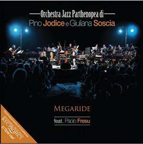 Cover for Orchestra Jazz Parthenopea Di Pino Jodice E Giulia · Megaride (CD) (2017)