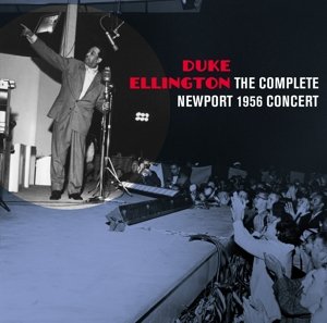 Cover for Duke Ellington · The Complete Newport 1956 Concert (CD) (2016)