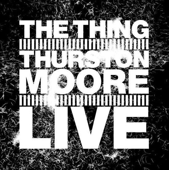 Live - Thing with Thurston Moore - Music - TROST - 9120036681699 - December 9, 2014