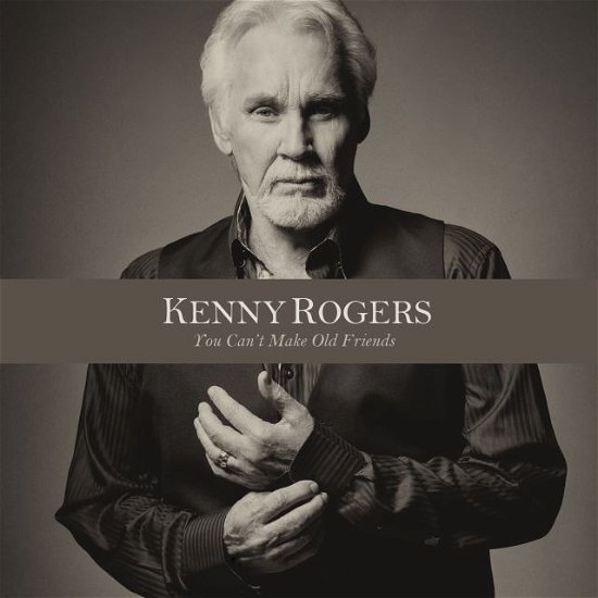 Cover for Kenny Rogers · You Can't Make Old Friends (CD) (2013)
