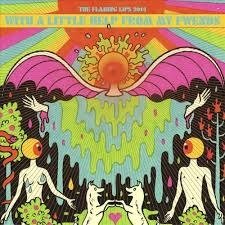 Cover for The Flaming Lips · With A Little Help From My Fwends (CD) (2018)