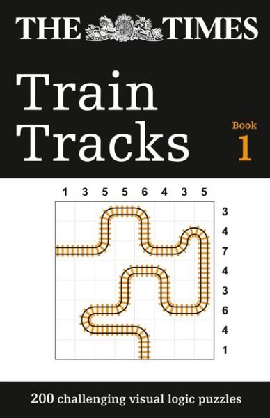 Cover for The Times Mind Games · The Times Train Tracks Book 1: 200 Challenging Visual Logic Puzzles - The Times Puzzle Books (Paperback Bog) (2019)