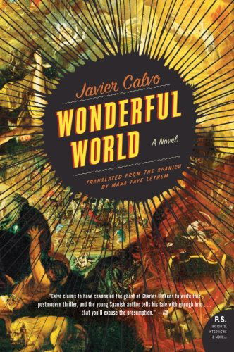 Cover for Javier Calvo · Wonderful World: a Novel (Paperback Book) [1 Reprint edition] (2010)