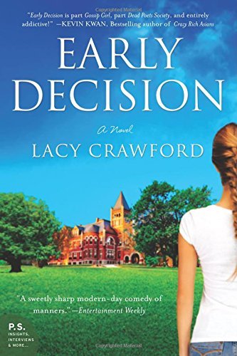 Early Decision: a Novel - Lacy Crawford - Boeken - William Morrow Paperbacks - 9780062240699 - 26 augustus 2014