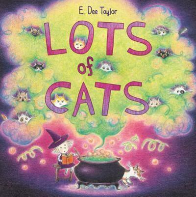Cover for E. Dee Taylor · Lots of Cats (Hardcover Book) [First edition. edition] (2018)