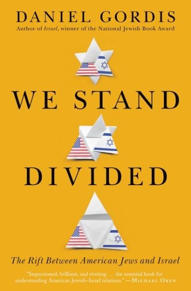 Cover for Daniel Gordis · We Stand Divided: The Rift Between American Jews and Israel (Hardcover bog) (2019)