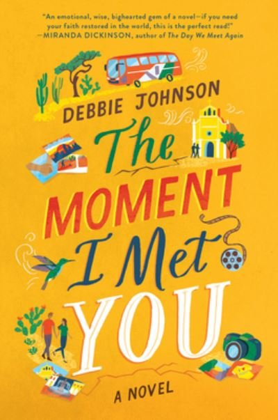 Cover for Debbie Johnson · The Moment I Met You: A Novel (Paperback Book) (2022)