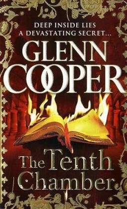 Tenth Chamber - Glenn Cooper - Książki - RANDOM HOUSE EXPORT - 9780099545699 - 16 września 2010