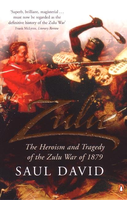 Cover for Saul David · Zulu: The Heroism and Tragedy of the Zulu War of 1879 (Pocketbok) (2005)
